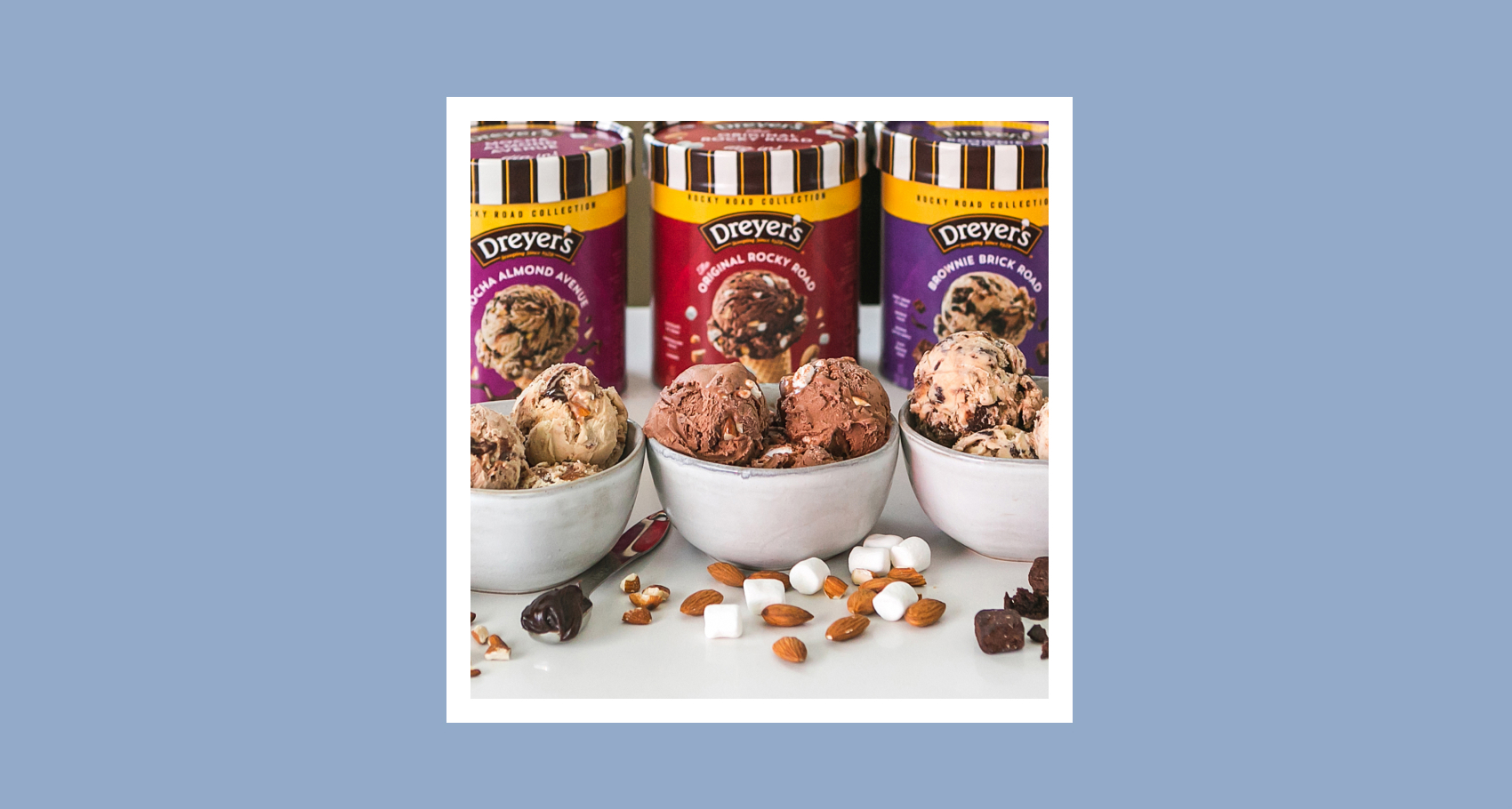 About Dreyer's Ice Cream Our Story Dreyer's®